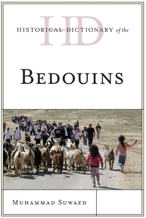 Item #321 Historical Dictionary of the Bedouins (Historical Dictionaries of Peoples and...