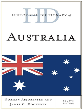 Item #326 Historical Dictionary of Australia (Historical Dictionaries of Asia, Oceania, and the...