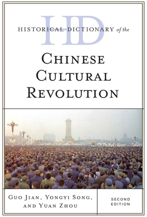 Item #327 Historical Dictionary of the Chinese Cultural Revolution (Historical Dictionaries of...