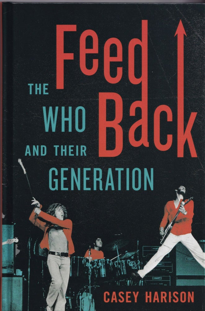 Item #344 Feedback: The Who and Their Generation. Casey Harison.