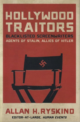 Item #361 Hollywood Traitors: Blacklisted Screenwriters - Agents of Stalin, Allies of Hitler....
