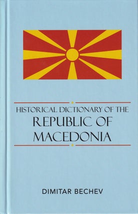 Item #369 Historical Dictionary of the Republic of Macedonia (Volume 68) (Historical Dictionaries...