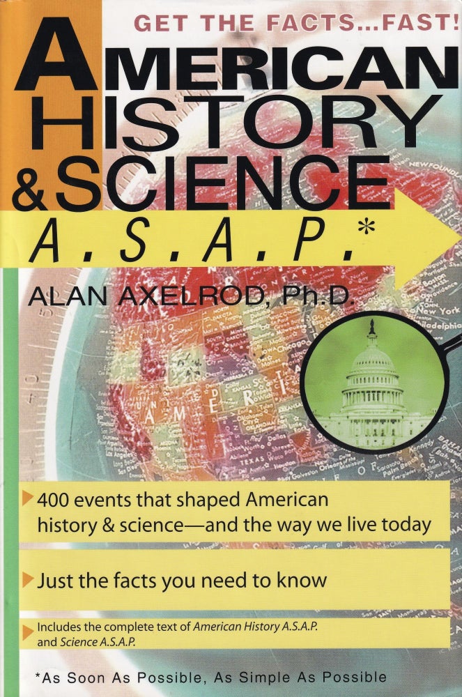 Item #389 The Complete Text of American History and Science ASAP. Alan Axelrod.