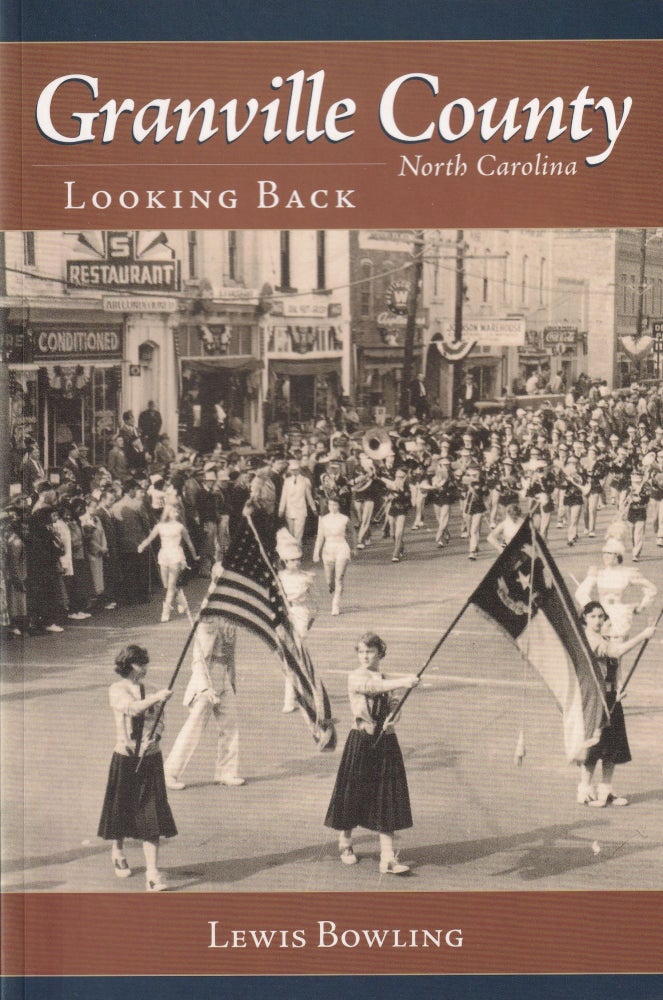 Item #427 Granville County, North Carolina: Looking Back (American Chronicles). Lewis Bowling.