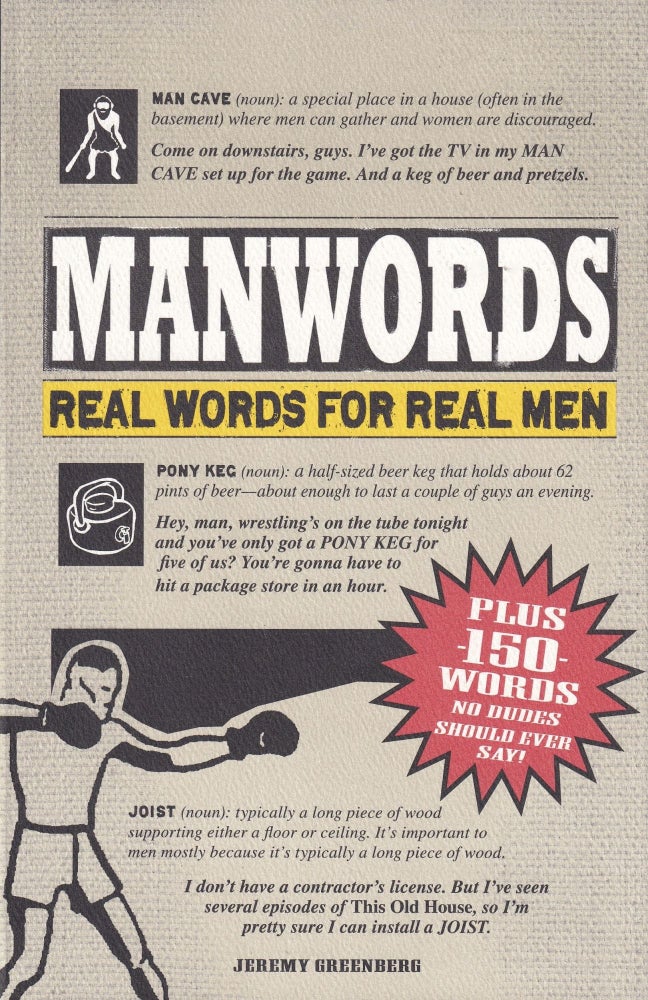 Item #450 ManWords: Real Words for Real Men. Jeremy Greenberg.