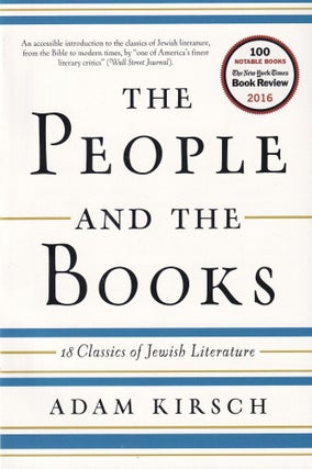 Item #479 The People and the Books: 18 Classics of Jewish Literature. Adam Kirsch