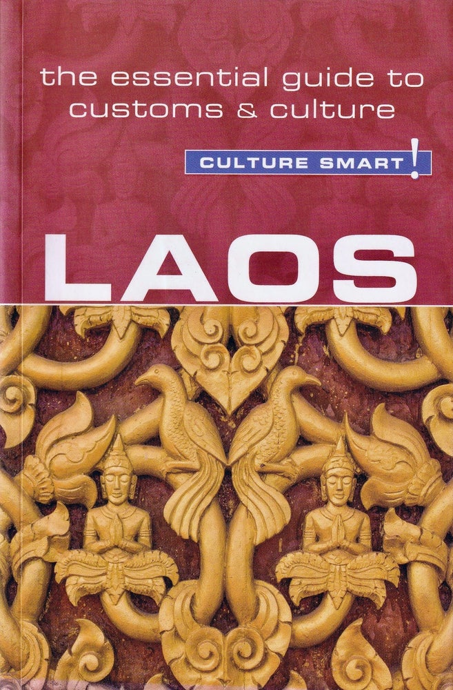 Item #491 Laos - Culture Smart!: The Essential Guide to Customs & Culture. Nada Matas-Runquist.