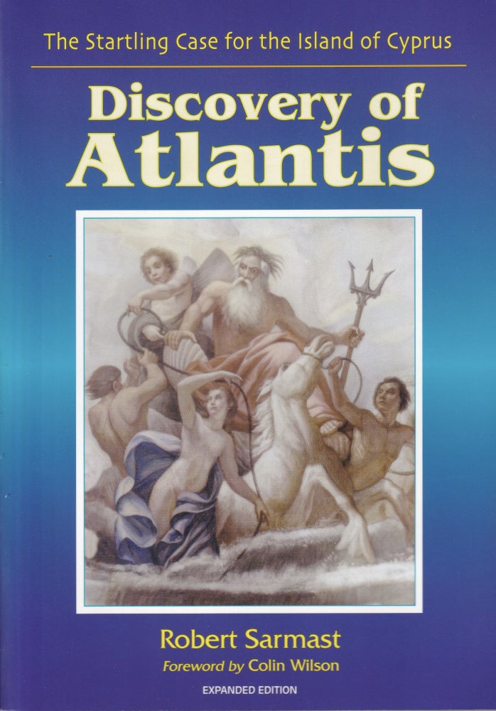 Item #493 Discovery of Atlantis: the Startling Case for the Island of Cyprus. Robert Sarmast.