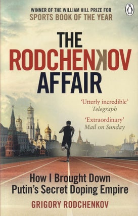 Item #51 The Rodchenkov Affair: How I Brought Down Russia's Secret Doping Empire. Dr. Grigory...