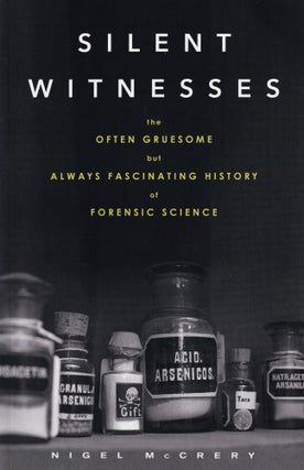 Item #580 Silent Witnesses: The Often Gruesome but Always Fascinating History of Forensic...