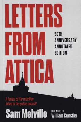Item #581 Letters from Attica: 50th Anniversary Annotated Edition. Sam Melville Joshua Melville