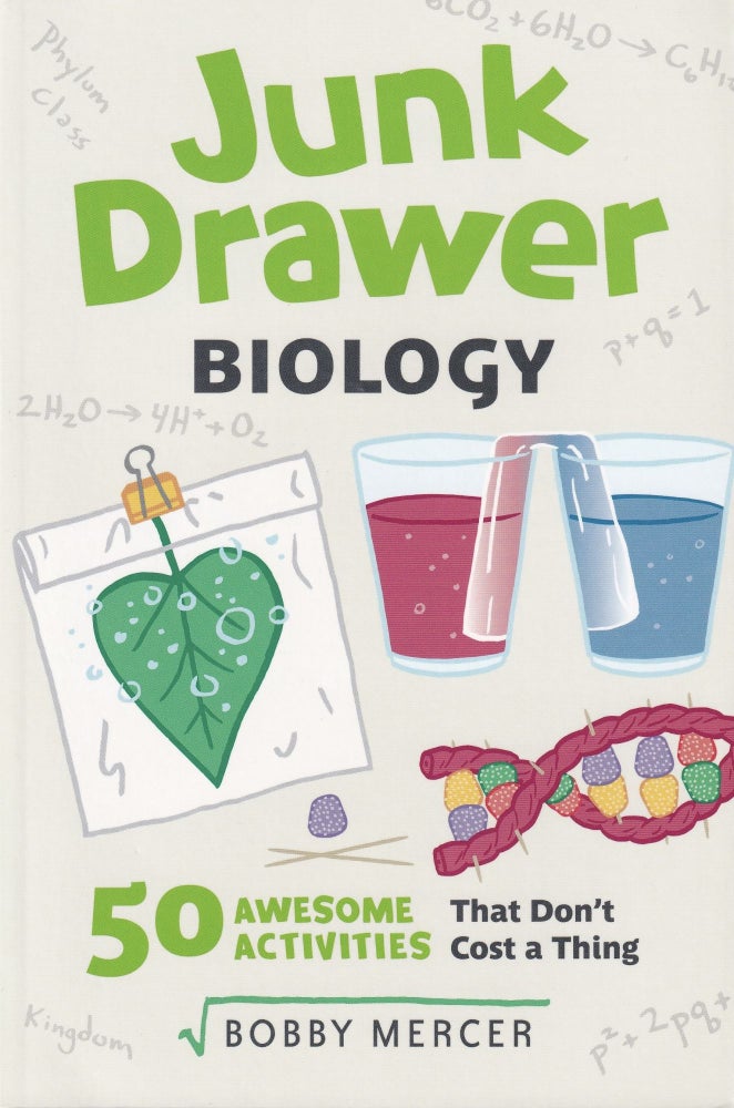 Item #595 Junk Drawer Biology: 50 Awesome Experiments That Don't Cost a Thing. Bobby Mercer.