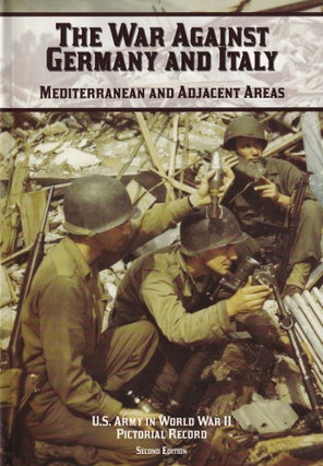 Item #603 United States Army in World War II, War Against Germany And Italy: Mediterranean And...