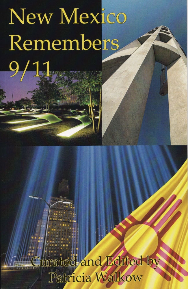 Item #649 New Mexico Remembers 9/11. Patricia Walkow.