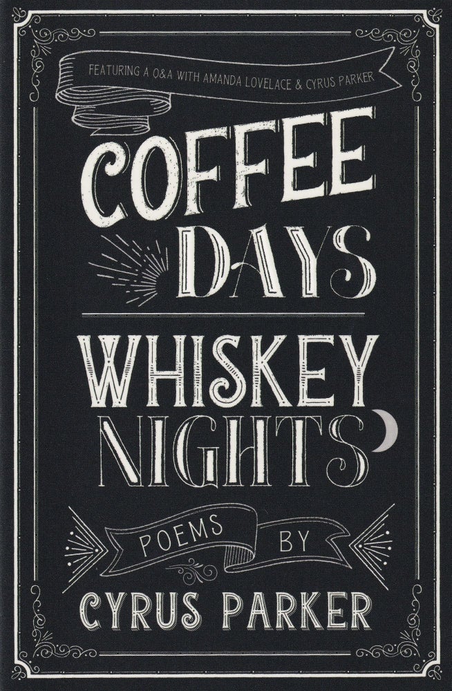 Item #676 Coffee Days Whiskey Nights. Cyrus Parker Parker Lee.