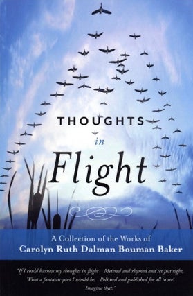 Item #703 Thoughts In Flight. Carolyn Ruth Dalman Bouman Baker