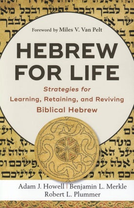 Item #749 Hebrew for Life: Strategies for Learning, Retaining, and Reviving Biblical Hebrew....