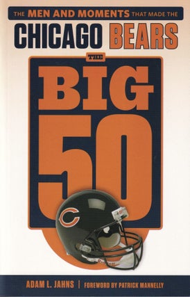 Item #76 The Big 50: Chicago Bears. Adam L. Jahns