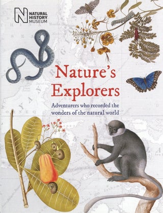 Item #828 Nature's Explorers: Adventurers Who Recorded the Wonders of the Natural World. Andrea Hart