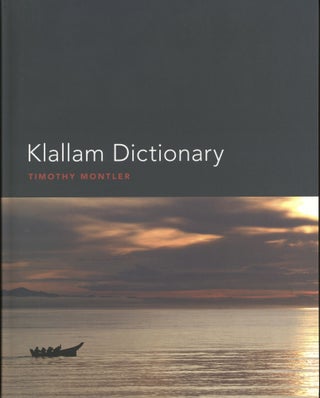 Item #840 Klallam Dictionary Bilingual Edition. allam Dictionary Bilingual, Timothy Montler
