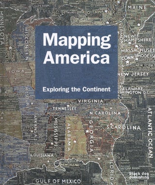Item #853 Mapping America: Exploring the Continent. Fritz Kessler