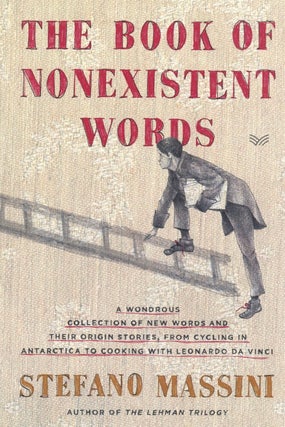 Item #878 The Book of Nonexistent Words. Stefano Massini