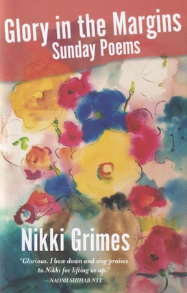 Item #890 Glory in the Margins: Sunday Poems. Nikki Grimes