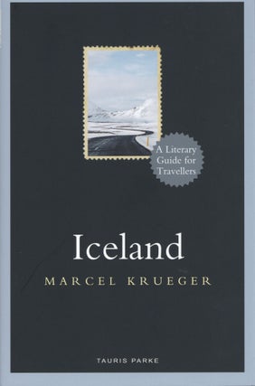 Item #899 Iceland: A Literary Guide for Travelers. Marcel Krueger