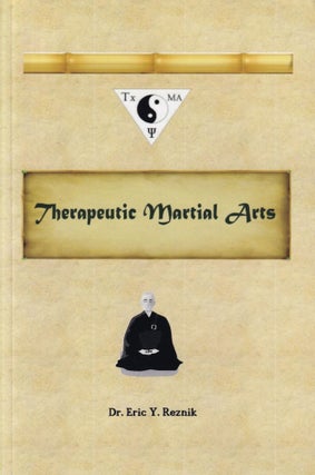 Item #90 Therapeutic Martial Arts. Dr. Eric Y. Reznik