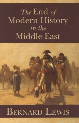 Item #968 The End of Modern History in the Middle East (Hoover Institution Press Publication)...