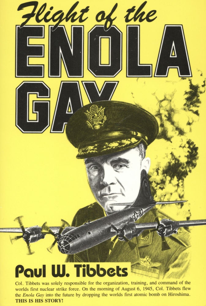 Item #989 Flight of the Enola Gay. Paul W. Tibbets.