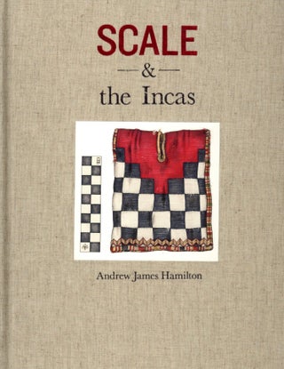 Item #999 Scale and the Incas. Andrew James Hamilton