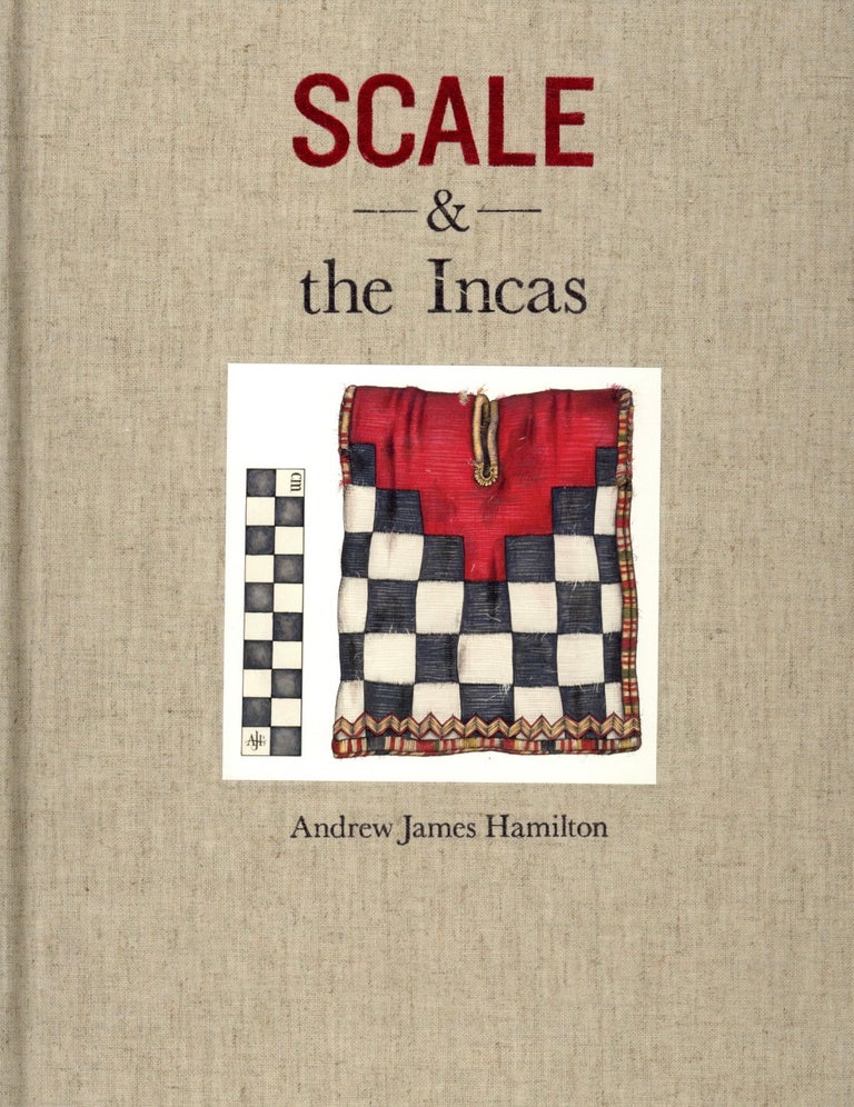 Item #999 Scale and the Incas. Andrew James Hamilton.